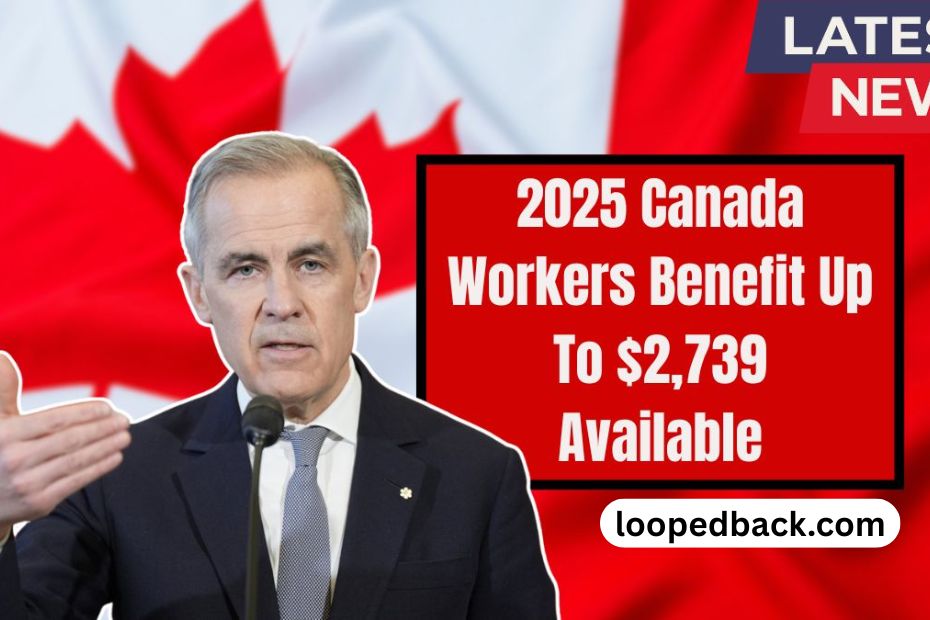 2025 Canada Workers Benefit Up To $2,739 Available—Find Out If You’re Eligible