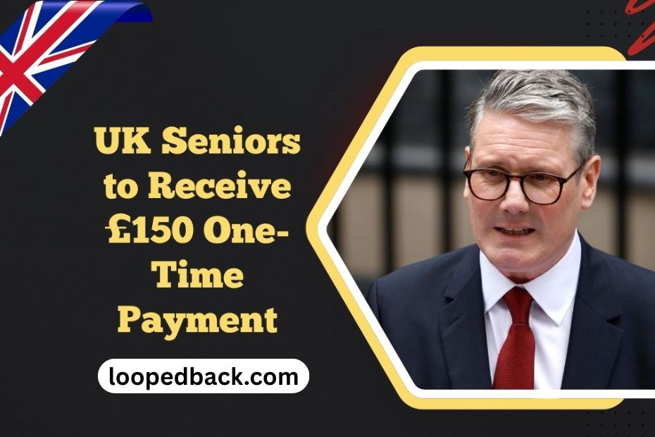 UK Seniors to Receive £150 One-Time Payment – Find Out If You Qualify